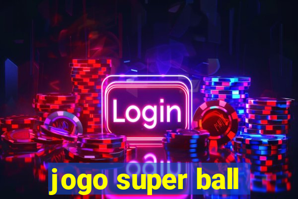 jogo super ball