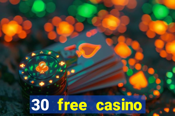 30 free casino slot games