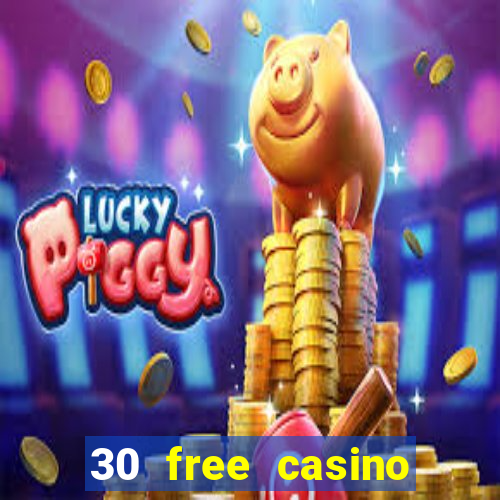 30 free casino slot games