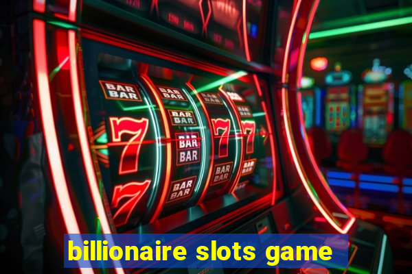 billionaire slots game