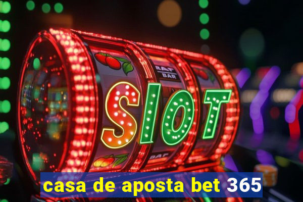 casa de aposta bet 365