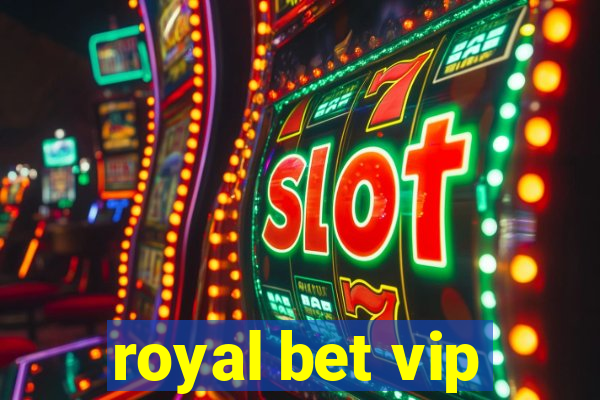 royal bet vip