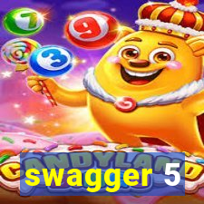 swagger 5