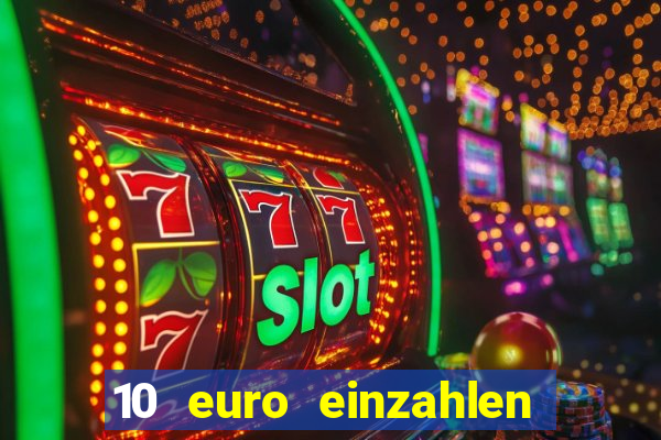 10 euro einzahlen 50 euro spielen casino