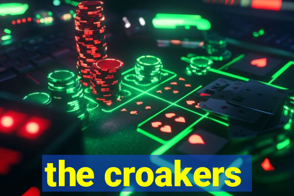 the croakers