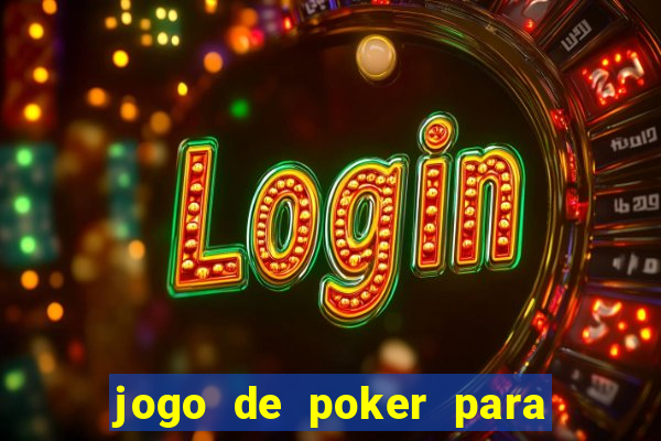 jogo de poker para pc offline