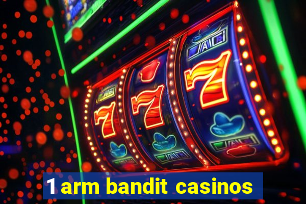 1 arm bandit casinos