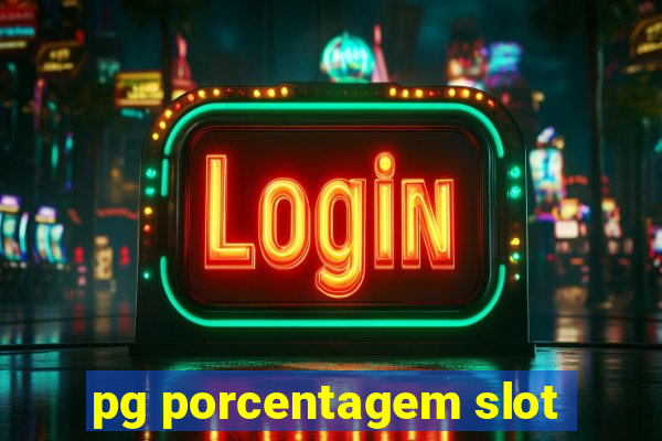 pg porcentagem slot