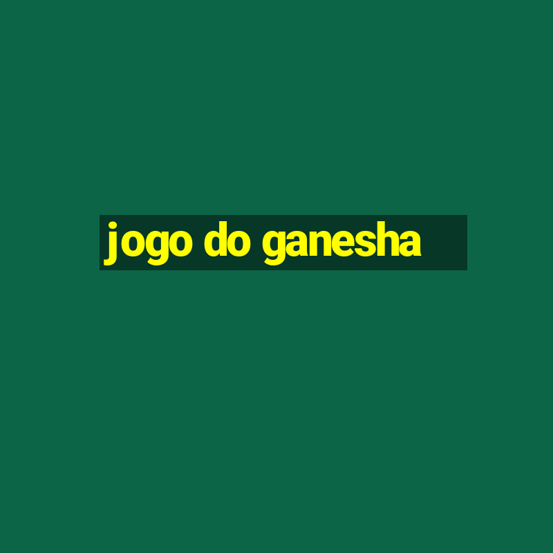 jogo do ganesha