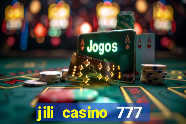 jili casino 777 slot games