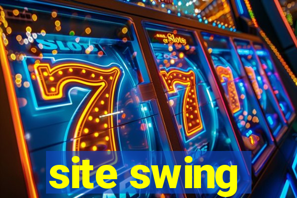 site swing