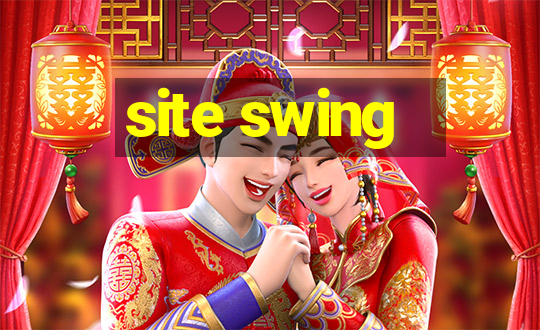 site swing