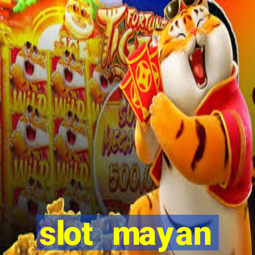 slot  mayan