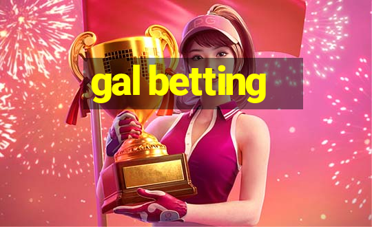 gal betting