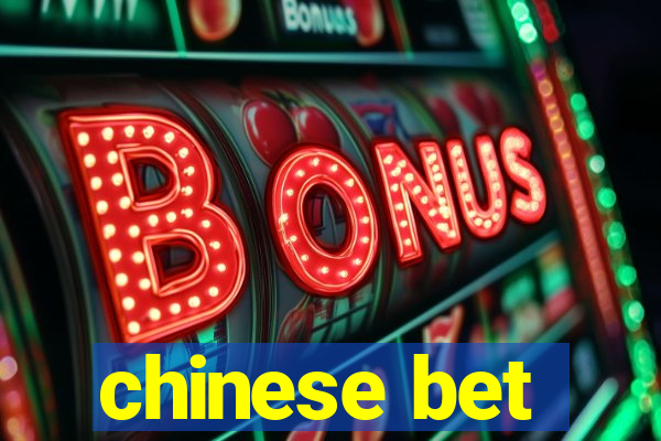 chinese bet