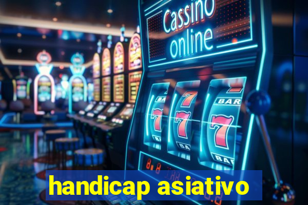 handicap asiativo