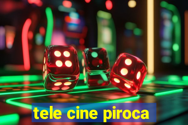 tele cine piroca