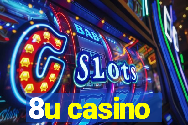 8u casino