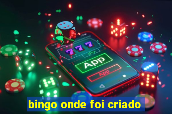 bingo onde foi criado