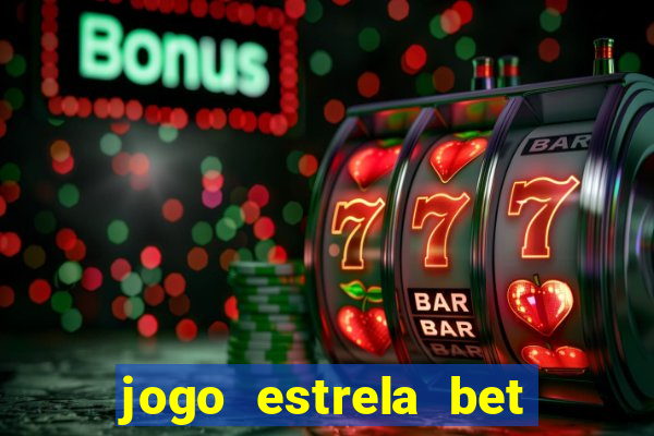 jogo estrela bet é confiavel