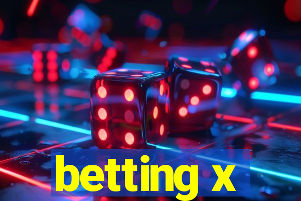 betting x