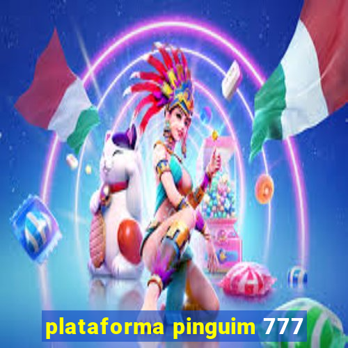 plataforma pinguim 777