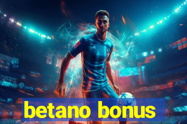 betano bonus