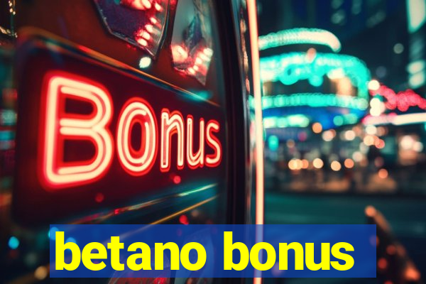 betano bonus