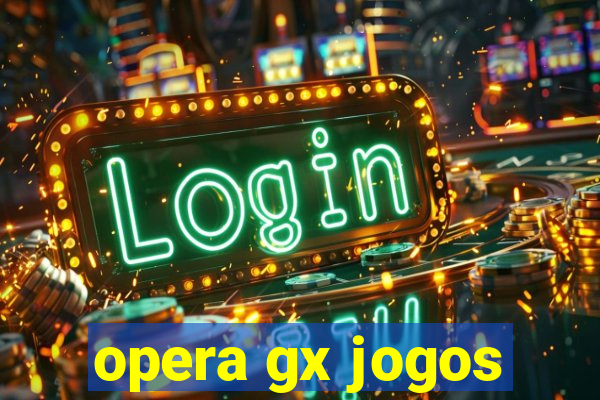 opera gx jogos