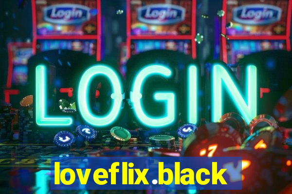 loveflix.black