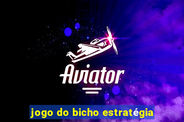 jogo do bicho estratégia