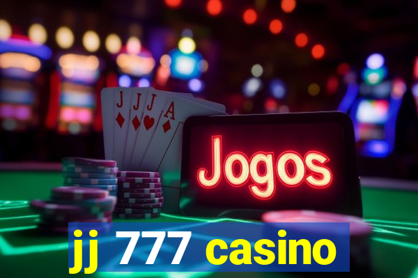 jj 777 casino