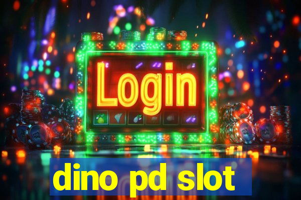 dino pd slot