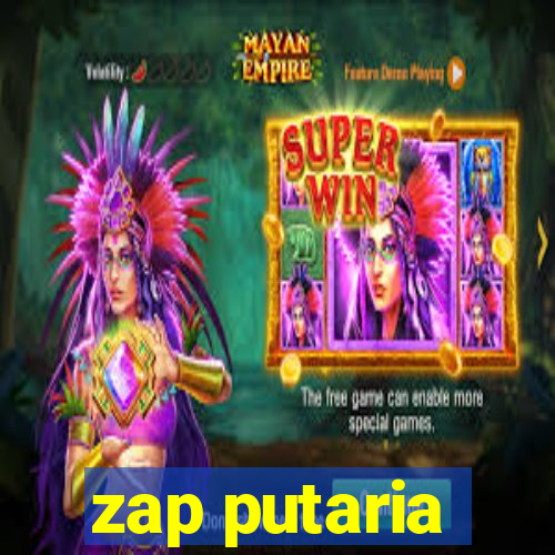 zap putaria