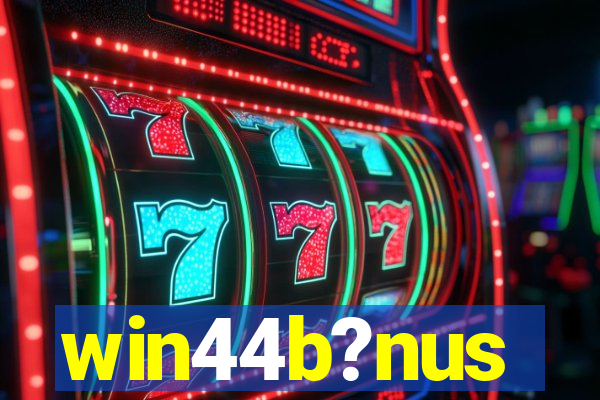 win44b?nus