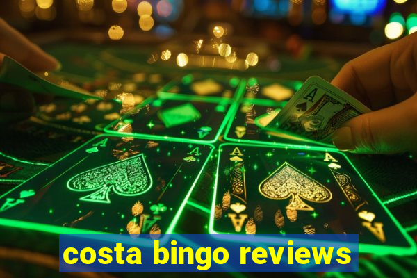 costa bingo reviews