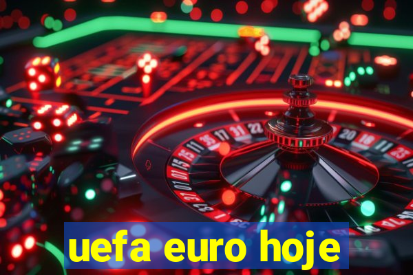 uefa euro hoje