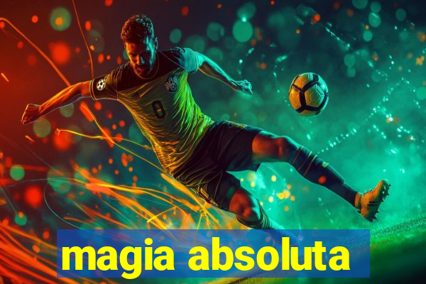 magia absoluta