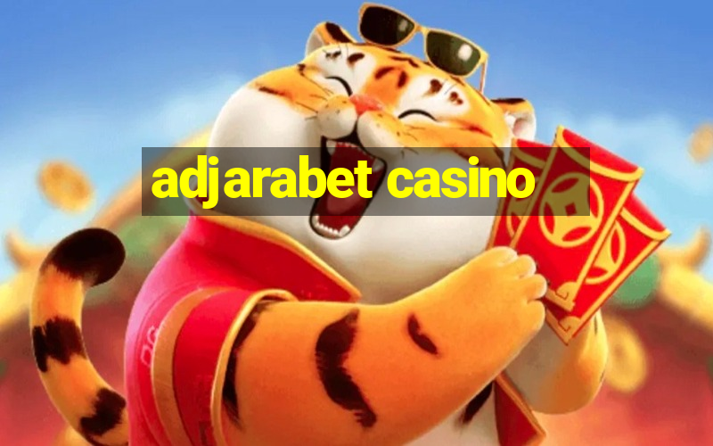 adjarabet casino