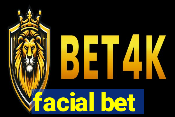 facial bet