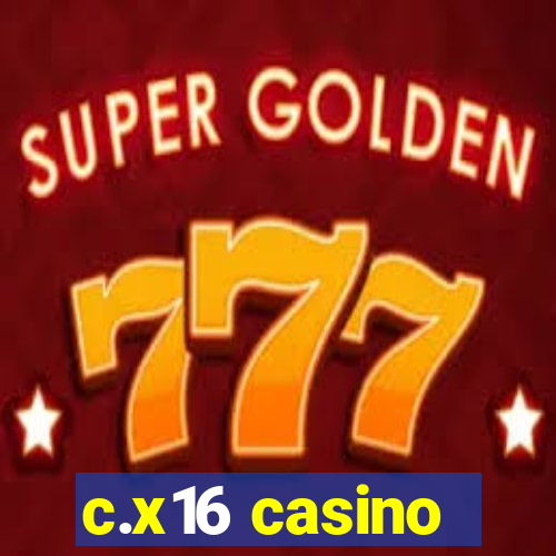 c.x16 casino