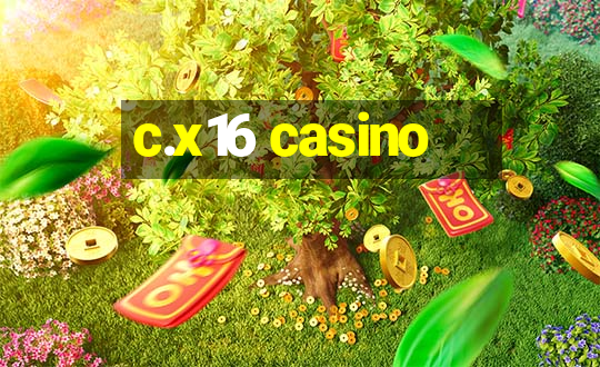 c.x16 casino