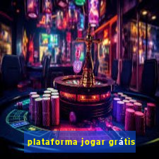 plataforma jogar grátis