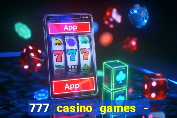 777 casino games - slots games