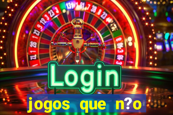 jogos que n?o precisa depositar para sacar