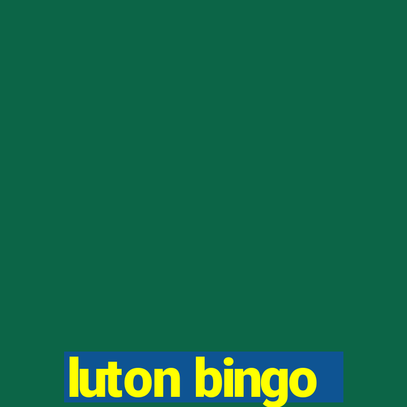 luton bingo