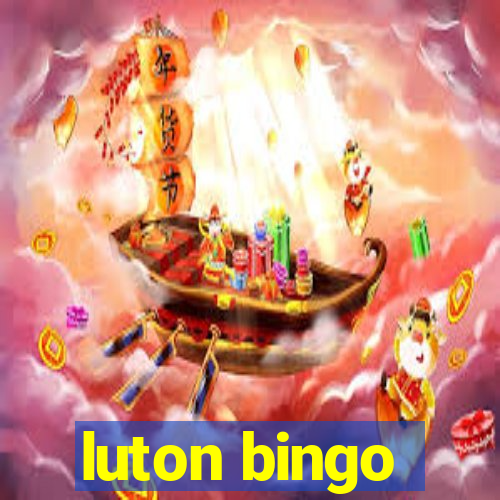 luton bingo