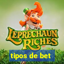 tipos de bet