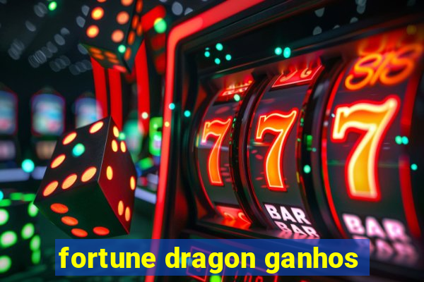 fortune dragon ganhos