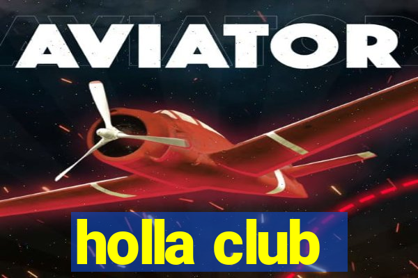 holla club